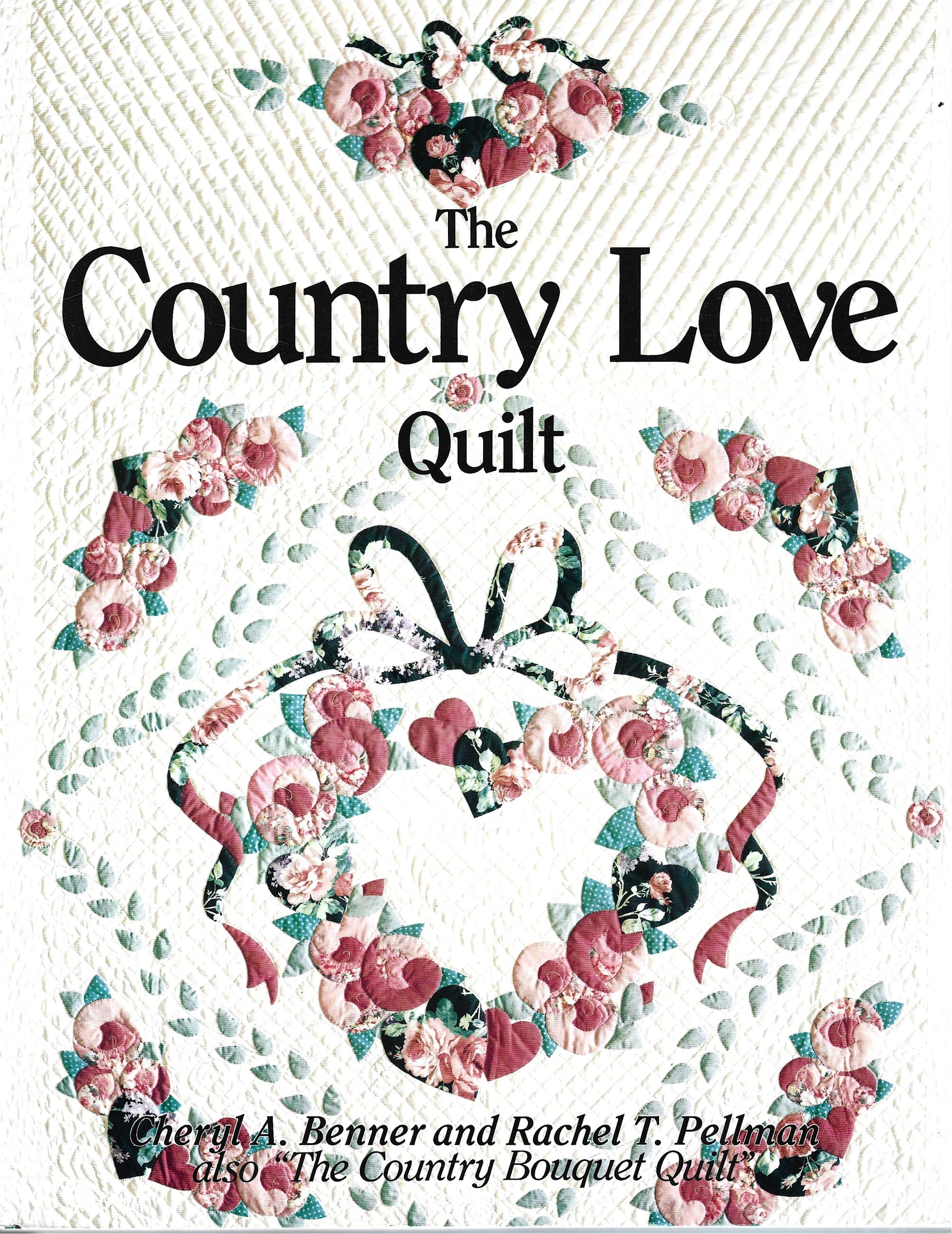 Photo of QUILTING BOOK - THE COUNTRY LOVE QUILT by CHERYL A. BENNER & RACHEL T. PELLMAN